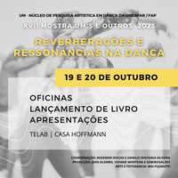 XVII Mostra UMs e Outros Reverberações e Ressonâncias na Dança