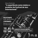 Mesa Redonda “A experiência como músico e produtor de Festival de Jazz Internacional” (1).png
