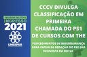 CCCV divulga classificação em primeira chamada do PS1 de cursos com THE; procedimentos de Biossegurança para Prova de Redação do PS2 são definidos em edital.png
