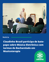Claudinho Brasil participa de bate-papo sobre Música Eletrônica com turmas do Bacharelado em Musicoterapia (1).png