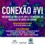 VI Edição do Conexão, na Universidade Estadual do Paraná – Campus Curitiba II, Faculdade de Artes do Paraná (UnesparFAP)..jpg