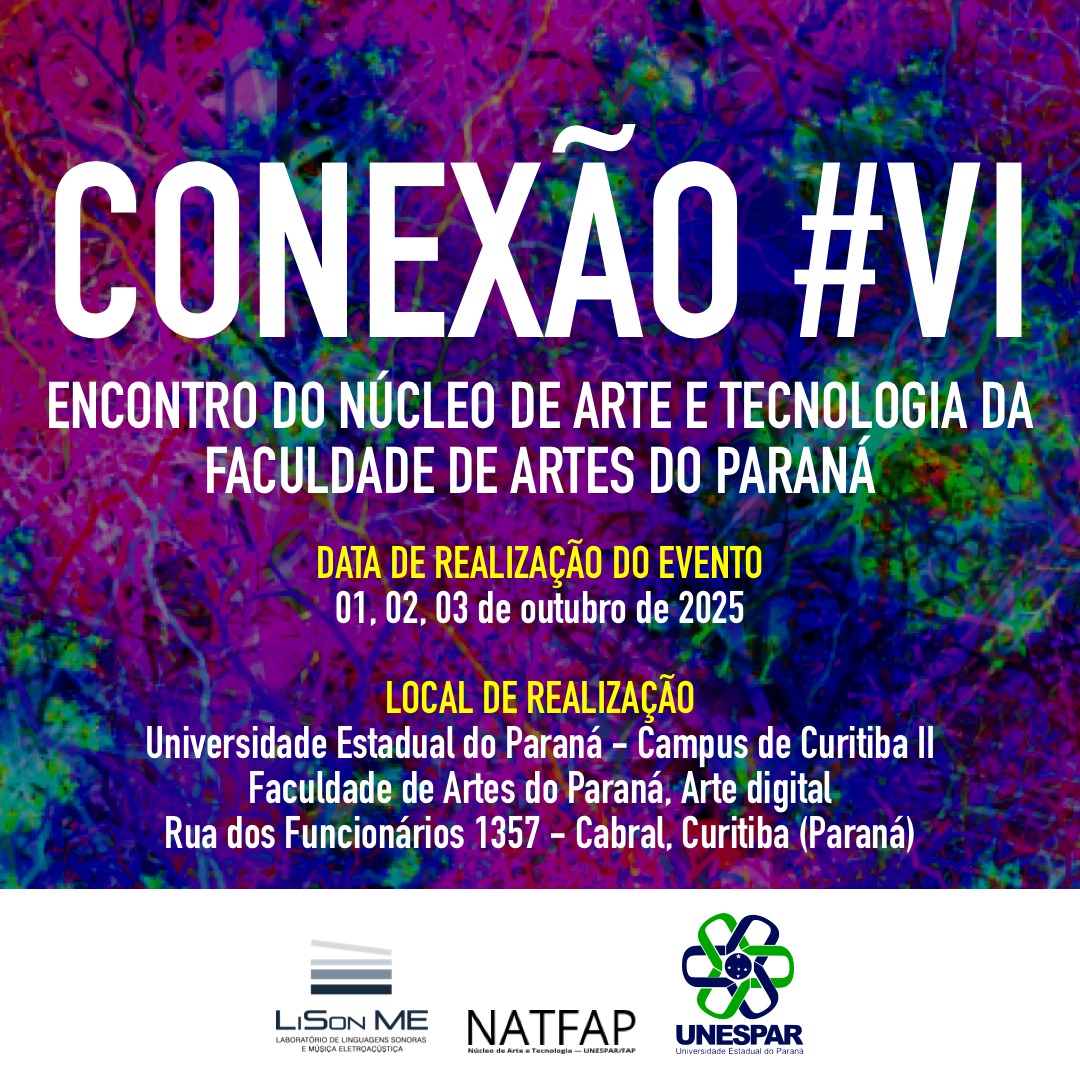 VI Edição do Conexão, na Universidade Estadual do Paraná – Campus Curitiba II, Faculdade de Artes do Paraná (UnesparFAP)..jpg