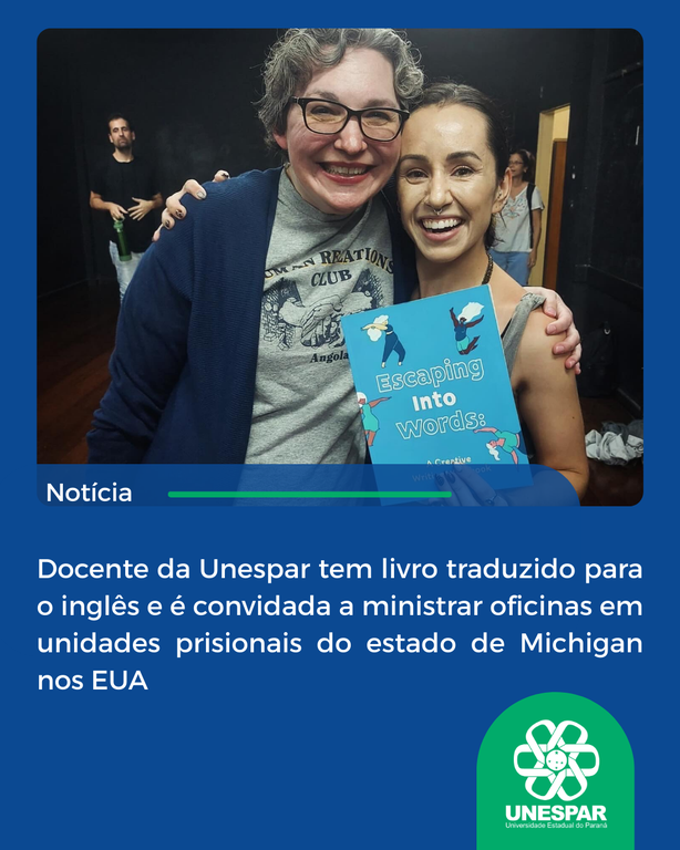 Docente da Unespar tem livro traduzido para o inglês e é convidada a ministrar oficinas em unidades prisionais do estado de Michigan.png Docente da Unespar tem livro traduzido para o inglês e é convidada a ministrar oficinas em unidades prisionais do estado de Michigan.png