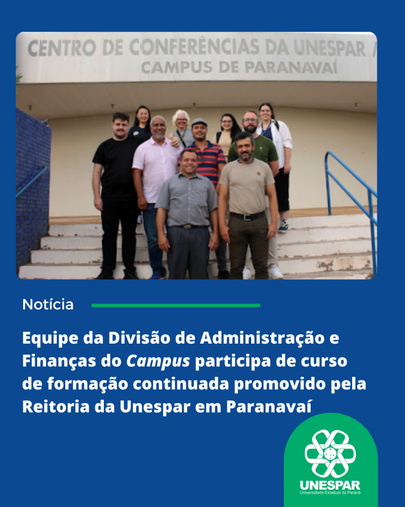 Equipe da Divisão de Administração e Finanças do Campus participa de curso de formação continuada promovido pela Reitoria da Unespar (2).png