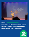 Estudante de Licenciatura em Teatro recebe o Prêmio Troféu Gralha Azul como Melhor Ator Coadjuvante (1).png