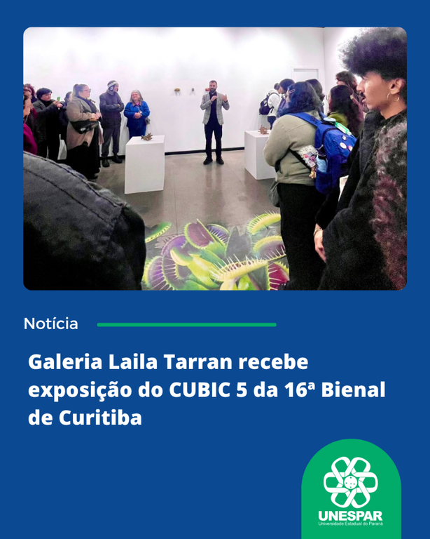 Galeria Laila Tarran recebe exposição do CUBIC 5 da 16ª Bienal de Curitiba (1).png