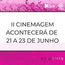 II CINEMAGEM ACONTECERÁ DE 21 A 23 DE JUNHO.png
