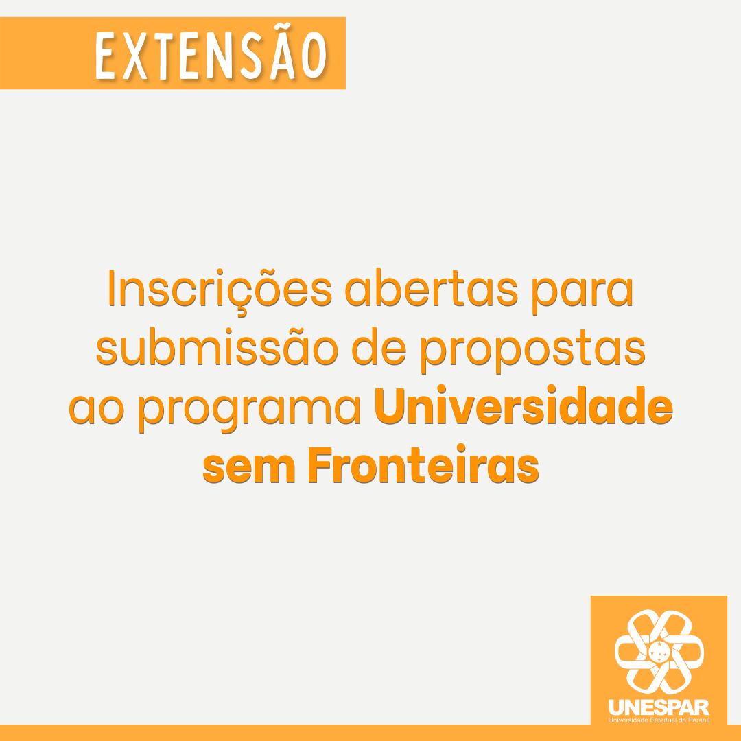 Inscrições abertas para submissão de propostas ao programa Universidade sem Fronteiras