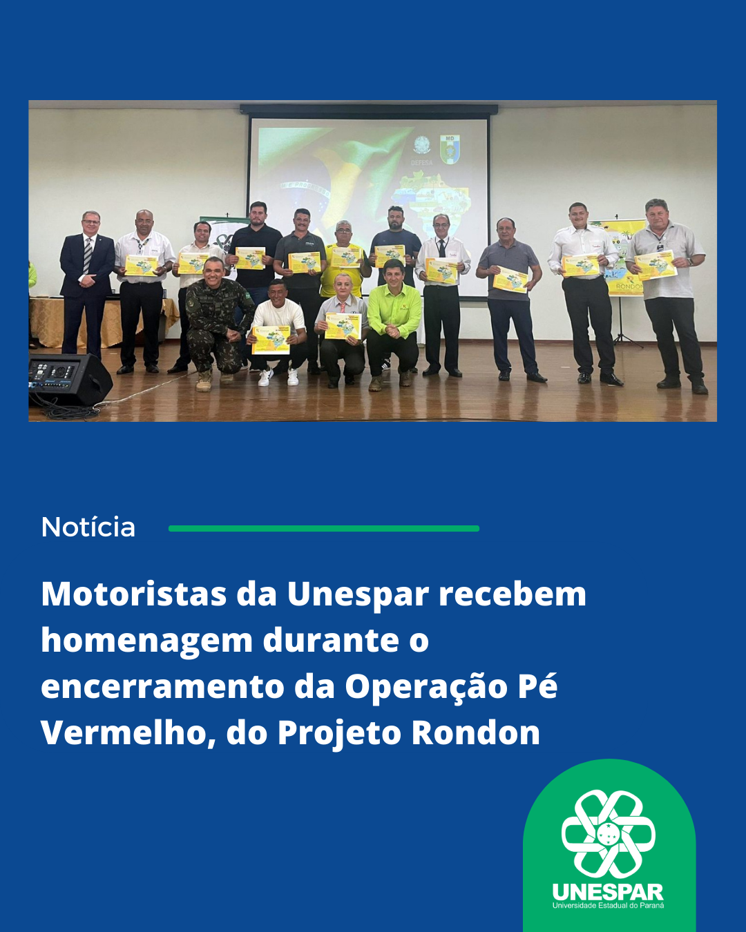 Motoristas da Unespar recebem homenagem durante o encerramento da Operação Pé Vermelho, do Projeto Rondon.png