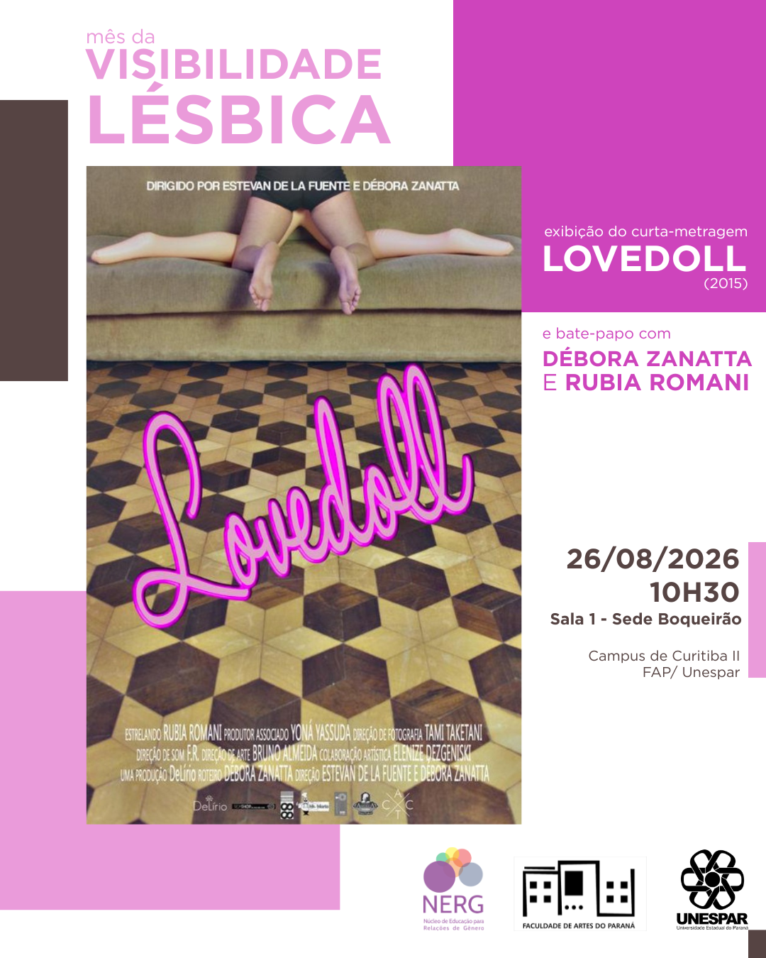 Mês da Visibilidade Lésbica Exibição do curta-metragem Lovedoll (2015) e bate-papo com Débora Zanatta e Rubia Romani 26 de agosto, às 10h30 Sala 1 - Sede Boqueirão Campus de Curitiba II FAP Unespa.png