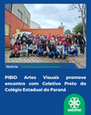 PIBID Artes Visuais recebe o Coletivo Preto do Colégio Estadual do Paraná (1).png