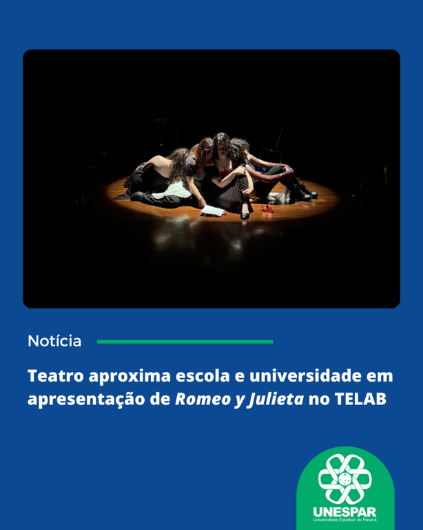 Teatro aproxima escola e universidade em apresentação de Romeo y Julieta no TELAB (1).png