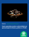 Teatro aproxima escola e universidade em apresentação de Romeo y Julieta no TELAB (1).png