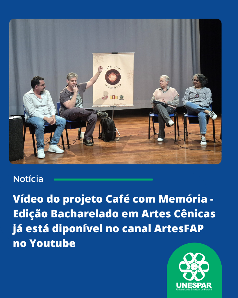 Vídeo do projeto Café com Memória - Edição Bacharelado em Artes Cênicas já está disponivel (2).png